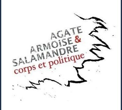 Agate, Armoise & Salamandre Corps et politique